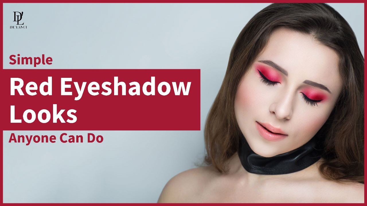10+ Simple Red Eyeshadow Looks Anyone Can Do in 2023 – De'lanci Beauty