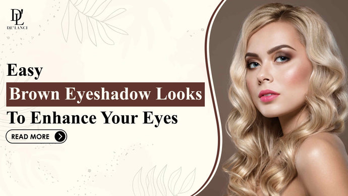 8+ Easy Brown Eyeshadow Looks To Enhance Your Eyes