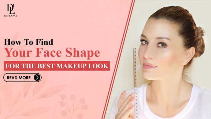 How to Find Your Face Shape for the Best Makeup Look