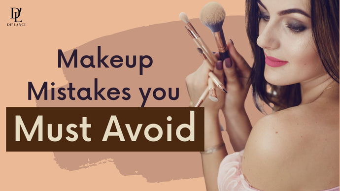 Top 10 Makeup Mistakes You Must Avoid