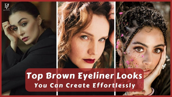 Top 10 Brown Eyeliner Looks You Can Create Effortlessly