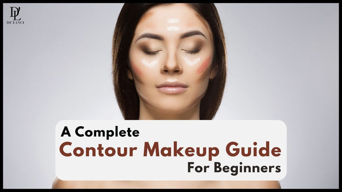 A Complete Contour Makeup Guide for Beginners