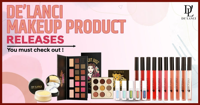 New De’Lanci Makeup Product Releases You Must Check Out! (Q3 2022)