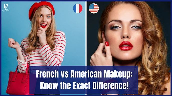 French vs American Makeup: Know the Exact Difference!