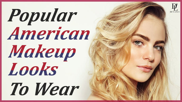 10 Popular American Makeup Looks to Wear in 2022